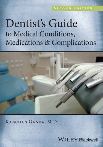 Dentist's Guide to Medical Conditions, Medications and Complications 2013