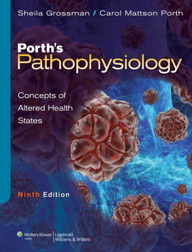 Porth's Pathophysiology: Concepts of Altered Health States 2013