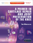 A Primer in Cartilage Repair and Joint Preservation of the Knee 2011