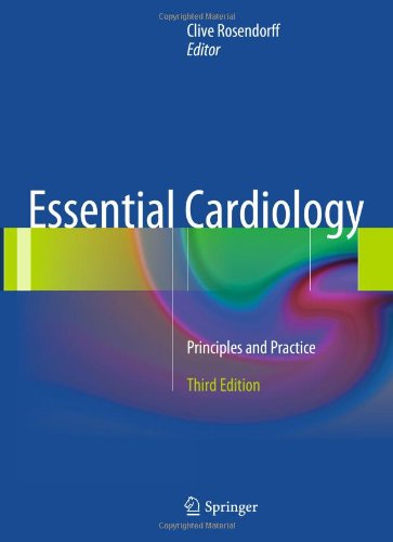 Essential Cardiology: Principles and Practice 2013