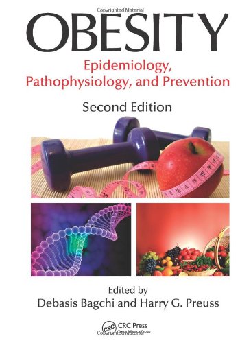 Obesity: Epidemiology, Pathophysiology, and Prevention, Second Edition 2012
