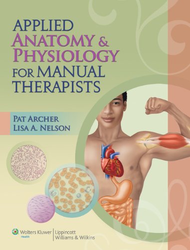 Applied Anatomy & Physiology for Manual Therapists 2013