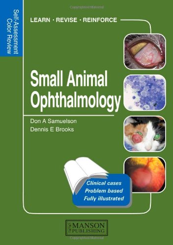 Small Animal Ophthalmology: Self-Assessment Color Review 2011