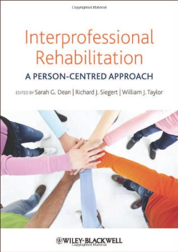 Interprofessional Rehabilitation: A Person-Centred Approach 2012