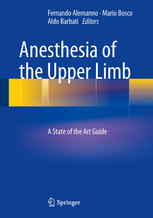 Anesthesia of the Upper Limb: A State of the Art Guide 2013