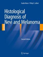 Histological Diagnosis of Nevi and Melanoma 2013
