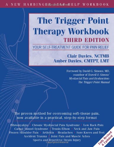 The Trigger Point Therapy Workbook: Your Self-treatment Guide for Pain Relief 2013