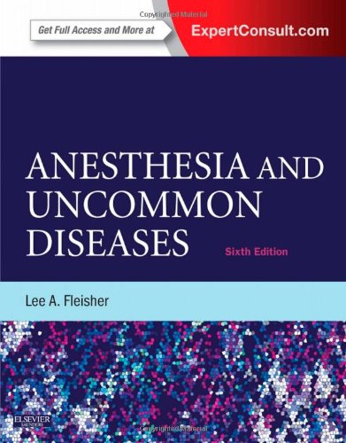 Anesthesia and Uncommon Diseases: Expert Consult - Online and Print 2012