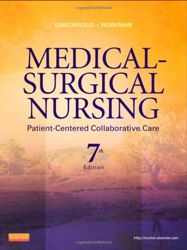 Medical-surgical Nursing: Patient-centered Collaborative Care 2013