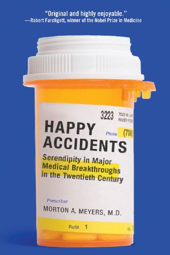 Happy Accidents: Serendipity in Major Medical Breakthroughs in the Twentieth Century 2011