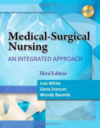 Medical Surgical Nursing: An Integrated Approach 2012