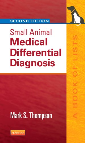 Small Animal Medical Differential Diagnosis: A Book of Lists 2013