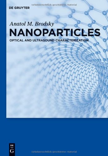 Nanoparticles: Optical and Ultrasound Characterization 2012