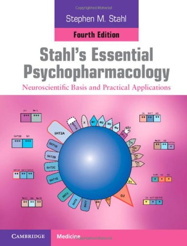 Stahl's Essential Psychopharmacology: Neuroscientific Basis and Practical Applications 2013