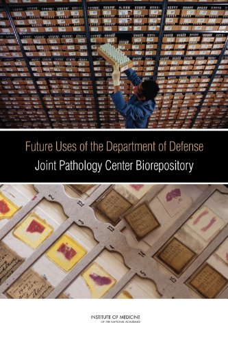 Future Uses of the Department of Defense Joint Pathology Center Biorepository 2013
