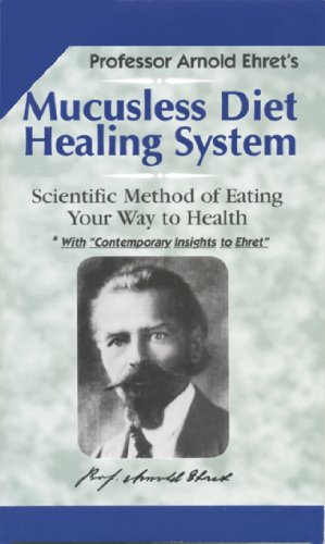 Mucusless Diet Healing System: Scientific Method of Eating Your Way to Health 2011