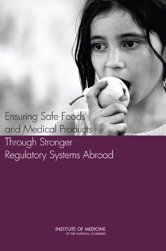 Ensuring Safe Foods and Medical Products Through Stronger Regulatory Systems Abroad 2012