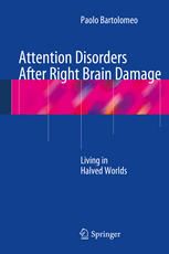Attention Disorders After Right Brain Damage: Living in Halved Worlds 2014