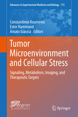 Tumor Microenvironment and Cellular Stress: Signaling, Metabolism, Imaging, and Therapeutic Targets 2013