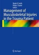 Management of Musculoskeletal Injuries in the Trauma Patient 2013