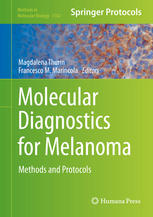 Molecular Diagnostics for Melanoma: Methods and Protocols 2013