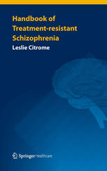 Handbook of Treatment-resistant Schizophrenia 2013