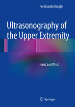 Ultrasonography of the Upper Extremity: Hand and Wrist 2013