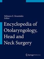Encyclopedia of Otolaryngology, Head and Neck Surgery 2013