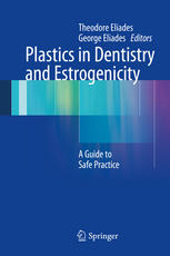 Plastics in Dentistry and Estrogenicity: A Guide to Safe Practice 2013