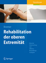 Rehabilitation der oberen Extremität: Klinische Untersuchung und effektive Behandlungsstrategien 2013