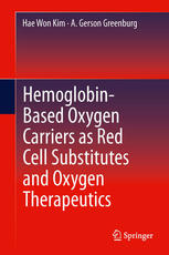 Hemoglobin-Based Oxygen Carriers as Red Cell Substitutes and Oxygen Therapeutics 2014