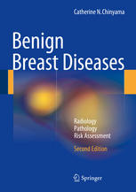 Benign Breast Diseases: Radiology - Pathology - Risk Assessment 2013