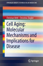 Cell Aging: Molecular Mechanisms and Implications for Disease 2014