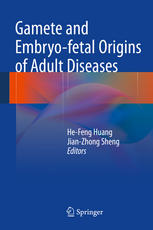 Gamete and Embryo-fetal Origins of Adult Diseases 2013