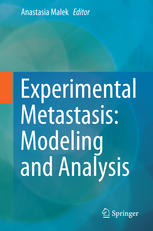 Experimental Metastasis: Modeling and Analysis 2013