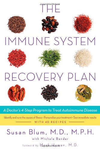 The Immune System Recovery Plan: A Doctor's 4-Step Program to Treat Autoimmune Disease 2013