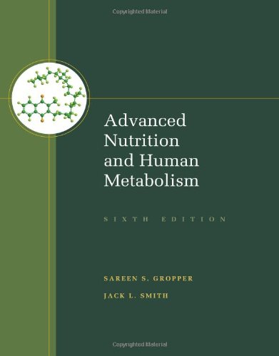 Advanced Nutrition and Human Metabolism 2012