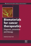Biomaterials for Cancer Therapeutics: Diagnosis, Prevention and Therapy 2013