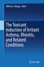 The Toxicant Induction of Irritant Asthma, Rhinitis, and Related Conditions 2014