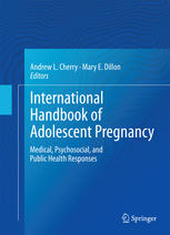 International Handbook of Adolescent Pregnancy: Medical, Psychosocial, and Public Health Responses 2014