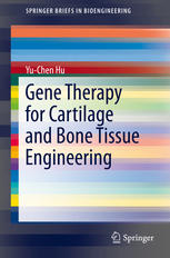 Gene Therapy for Cartilage and Bone Tissue Engineering 2014