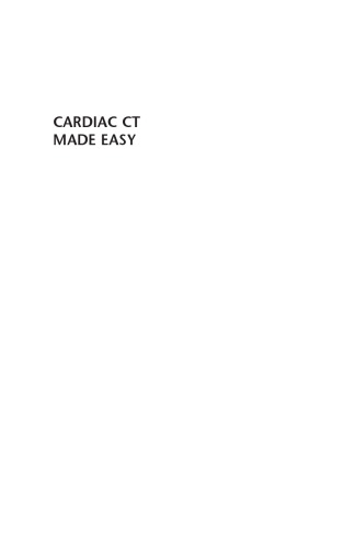 Cardiac CT Made Easy: An Introduction to Cardiovascular Multidetector Computed Tomography, Second Edition 2014