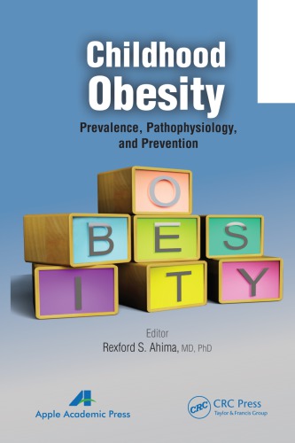 Childhood Obesity: Prevalence, Pathophysiology, and Management 2013
