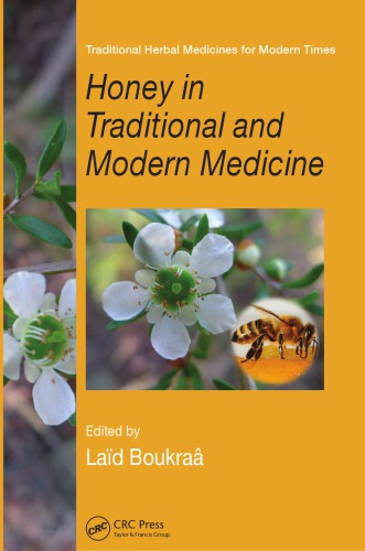 Honey in Traditional and Modern Medicine 2013