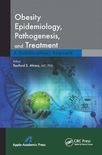 Obesity Epidemiology, Pathogenesis, and Treatment: A Multidisciplinary Approach 2014