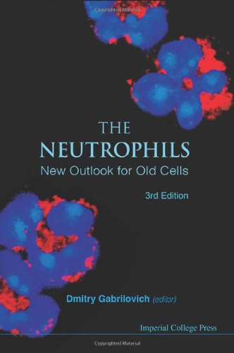 The Neutrophils: New Outlook for Old Cells 2013