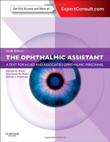 The Ophthalmic Assistant: A Text for Allied and Associated Ophthalmic Personnel: Expert Consult - Online and Print 2012