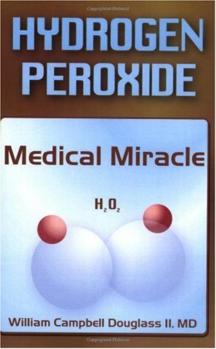 Hydrogen Peroxide - Medical Miracle 2003