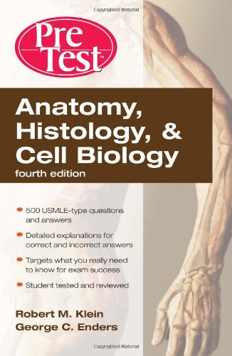 Anatomy, Histology, & Cell Biology: PreTest Self-Assessment & Review, Fourth Edition 2010