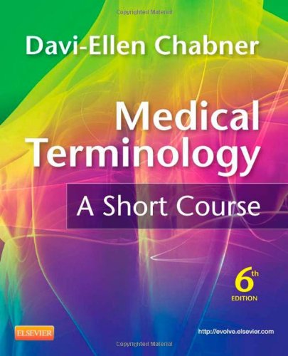 Medical Terminology: A Short Course 2011